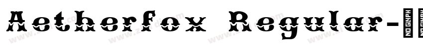 Aetherfox Regular字体转换